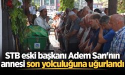 STB eski başkanı Adem Sarı'nın annesi son yolculuğuna uğurlandı