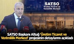 SATSO Başkanı Altuğ 'Üretim Ticaret ve Verimlilik Merkezi' projesinin detaylarını açıkladı