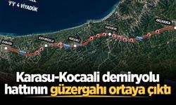 Karasu-Kocaali demiryolu hattının güzergahı ortaya çıktı