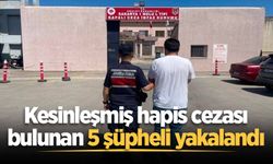 Kesinleşmiş hapis cezası bulunan 5 şüpheli yakalandı