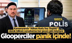 Kamuoyunda “Alihan Kuriş Suç Örgütü” olarak bilinen soruşturma her geçen gün büyüyor: Glooperciler panik içinde!