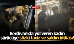 Serdivan'da yol veren kadın sürücüye sözlü taciz ve saldırı iddiası!