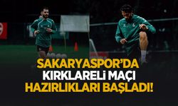 Sakaryaspor, Kırklarelispor maçı hazırlıklarına başladı