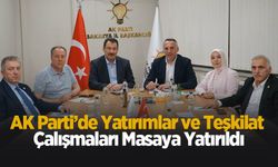 AK Parti’de Yatırımlar ve Teşkilat çalışmaları masaya yatırıldı