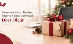 Personele Yılbaşı Hediyesi Seçerken Ekibi Bölmeyen Dört Ölçüt