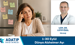 Uzm. Dr. Lütfi Özel Bilgilendiriyor: 1-30 Eylül Dünya Alzheimer Ayı
