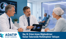 Doç. Dr. Erkan Arpacı Bilgilendiriyor: Kanser Tedavisinde Multidisipliner Yaklaşım