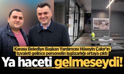 Karasu Belediye Başkan Yardımcısı Hüseyin Çakır'ın tuvaleti gelince personelin işgüzarlığı ortaya çıktı