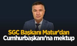 SGC Başkanı Sezai Matur'dan Cumhurbaşkanı Erdoğan'a mektup