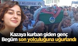 Kazaya kurban giden genç Begüm son yolculuğuna uğurlandı