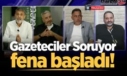 Gazeteciler Soruyor fena başladı!