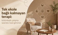 Tek ekole bağlı kalmayan terapi: bütünleşik çalışma seansta nasıl görünür