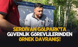 Serdivan Göl Park’ta güvenlik görevlilerinden örnek davranış