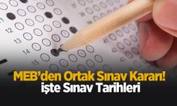 MEB’den ortak sınav kararı! İşte sınav tarihleri