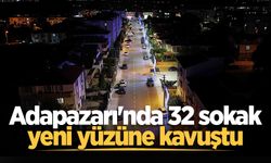 Adapazarı'nda 32 sokak yeni yüzüne kavuştu