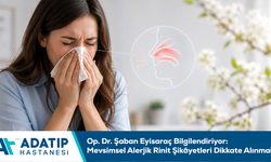 Op. Dr. Şaban Eyisaraç Bilgilendiriyor: Mevsimsel Alerjik Rinit Şikâyetleri Dikkate Alınmalı