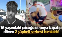16 yaşındaki çocuğu depoya kapatıp döven 2 şüpheli serbest bırakıldı!