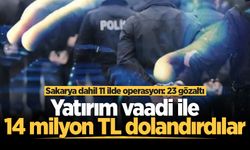 Sakarya dahil 11 ilde eş zamanlı dolandırıcılık operasyonu: 23 şüpheli gözaltına alındı