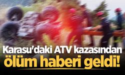 Karasu'daki ATV kazasından ölüm haberi geldi!