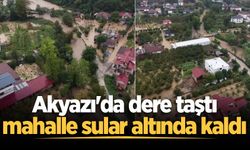 Akyazı'da dere taştı, mahalle sular altında kaldı
