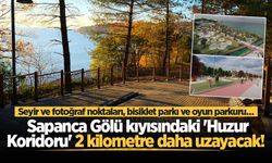 Sapanca Gölü kıyısındaki 'Huzur Koridoru' 2 kilometre daha uzayacak! Seyir ve fotoğraf noktaları, bisiklet parkı ve oyun parkuru…