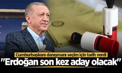 Cumhurbaşkanı danışmanı seçim için tarih verdi: "Erdoğan son kez aday olacak"