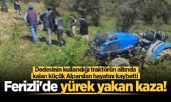 Ferizli'de yürek yakan kaza! Dedesinin kullandığı traktörün altında kalan küçük Alparslan hayatını kaybetti