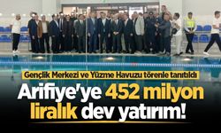 Arifiye'ye 452 milyon liralık dev yatırım! Gençlik Merkezi ve Yüzme Havuzu törenle tanıtıldı