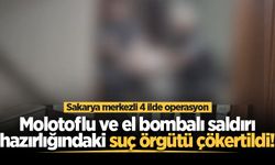 Sakarya merkezli 4 ilde operasyon: Molotoflu ve el bombalı saldırı hazırlığındaki suç örgütü çökertildi!