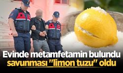 Evinde metamfetamin bulundu, savunması "limon tuzu" oldu