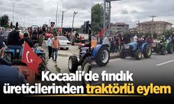 Kocaali'de fındık üreticilerinden traktörlü eylem: "Emeğimizin karşılığını istiyoruz"