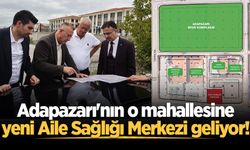 Adapazarı'nın o mahallesine yeni Aile Sağlığı Merkezi geliyor!