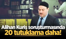 "Alihan Kuriş çıkar amaçlı suç örgütü" soruşturmasında 20 şüpheli tutuklandı