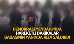 Demokrasi Meydanı’nda gergin dakikalar: Kıza saldıran şüpheli gözaltına alındı