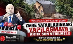 MHP Sakarya’dan dere yataklarındaki riskli yapılar için çağrı