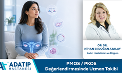Op. Dr. Nihan Erdoğan Atalay Bilgilendiriyor: PMOS / PKOS Değerlendirmesinde Uzman Takibi