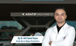Op. Dr. Akif Samet Geçer, Özel Adatıp Hastanesi Kulak Burun Boğaz Hastalıkları Bölümünde Hasta Kabulüne Başladı
