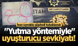 "Yutma yöntemiyle" uyuşturucu sevkiyatı! İran uyruklu şüpheli tutuklandı