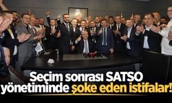 Seçim sonrası SATSO yönetiminde şoke eden istifalar!