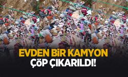 Daireden bir kamyon çöp çıktı