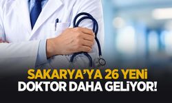 Sakarya’ya 26 yeni doktor atandı!