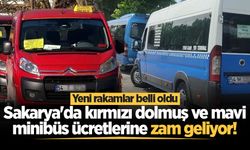 Sakarya'da kırmızı dolmuş ve mavi minibüs ücretlerine zam geliyor!