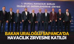 Bakan Uraloğlu Sapanca'da havacılık zirvesine katıldı