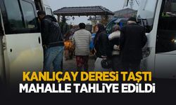 Dere taştı! Mahalle tahliye edildi
