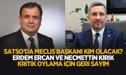 SATSO'da kritik gün! Meclis Başkanı kim olacak? Erdem Ercan ve Necmettin Kırık yarışacak
