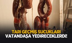 Tarihi geçmiş sucukları vatandaşa yedireceklerdi