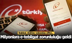 Bakkal, doktor, vatandaş çiftçi... Milyonlara e-tebligat zorunluluğu geldi