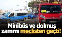 Minibüs ve dolmuş zammı meclisten geçti!