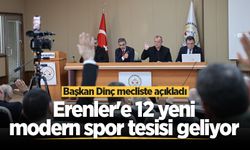 Başkan Dinç mecliste açıkladı: Erenler'e 12 yeni modern spor tesisi geliyor