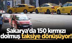 Sakarya'da 150 kırmızı dolmuş taksiye dönüşüyor!